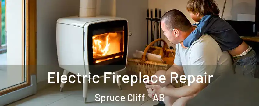  Electric Fireplace Repair Spruce Cliff - AB