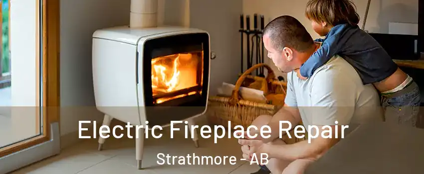  Electric Fireplace Repair Strathmore - AB