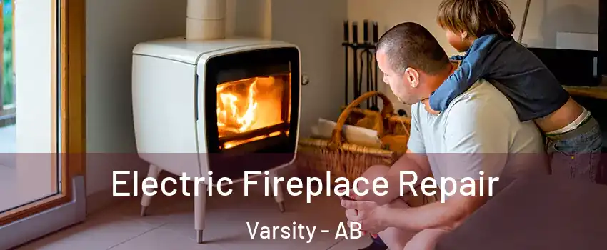  Electric Fireplace Repair Varsity - AB