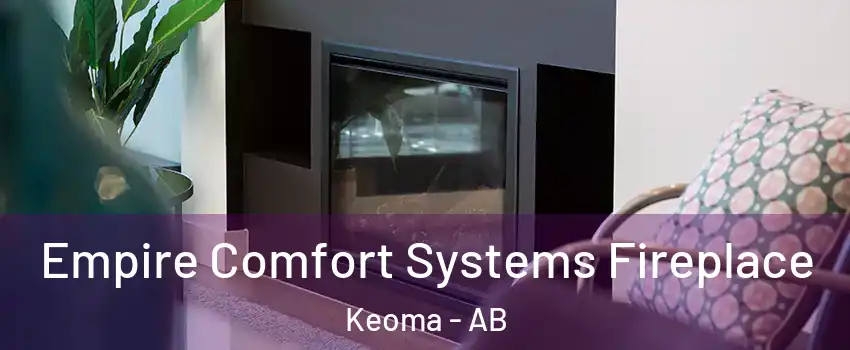  Empire Comfort Systems Fireplace Keoma - AB