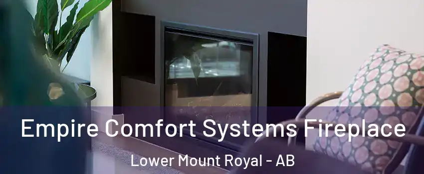  Empire Comfort Systems Fireplace Lower Mount Royal - AB
