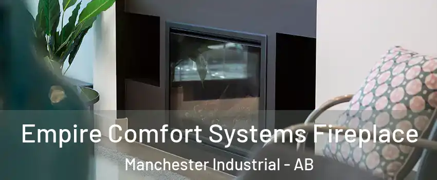  Empire Comfort Systems Fireplace Manchester Industrial - AB