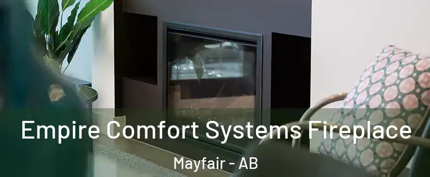  Empire Comfort Systems Fireplace Mayfair - AB