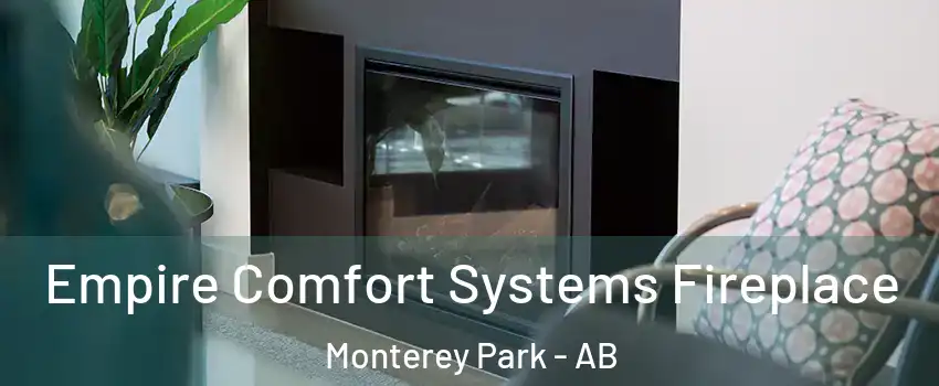  Empire Comfort Systems Fireplace Monterey Park - AB