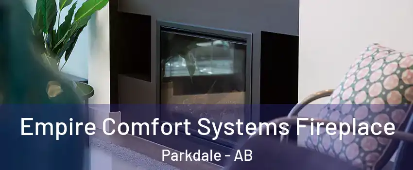  Empire Comfort Systems Fireplace Parkdale - AB