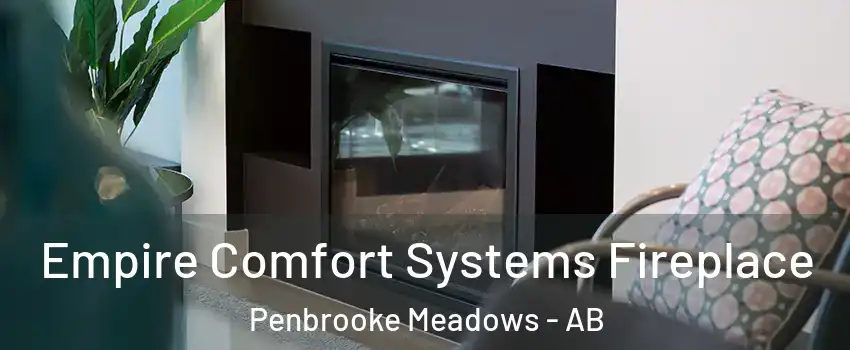  Empire Comfort Systems Fireplace Penbrooke Meadows - AB