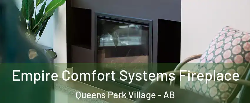  Empire Comfort Systems Fireplace Queens Park Village - AB