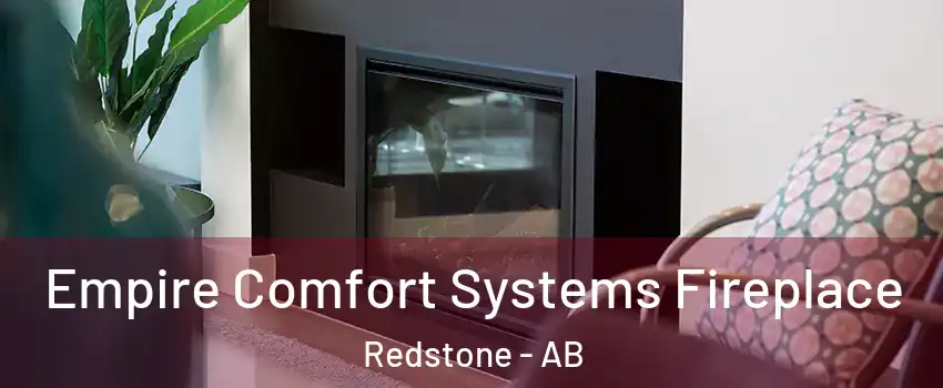  Empire Comfort Systems Fireplace Redstone - AB