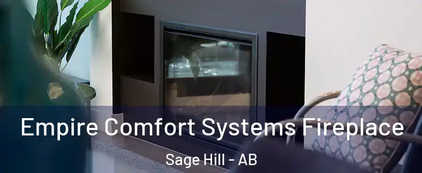  Empire Comfort Systems Fireplace Sage Hill - AB