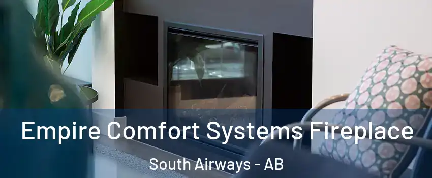  Empire Comfort Systems Fireplace South Airways - AB