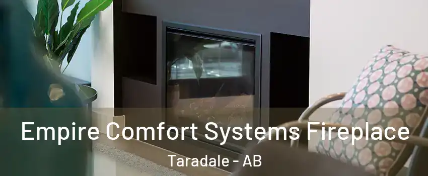  Empire Comfort Systems Fireplace Taradale - AB