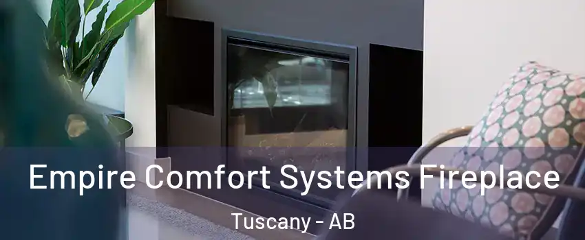  Empire Comfort Systems Fireplace Tuscany - AB