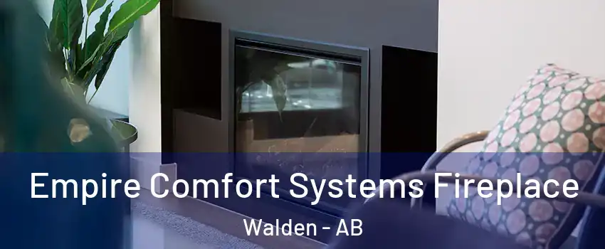  Empire Comfort Systems Fireplace Walden - AB
