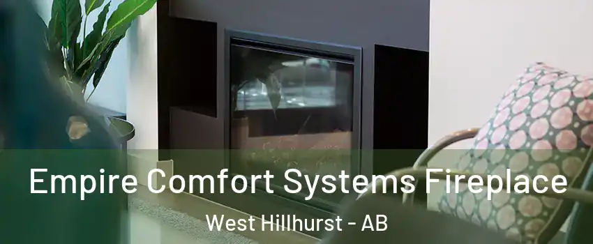  Empire Comfort Systems Fireplace West Hillhurst - AB