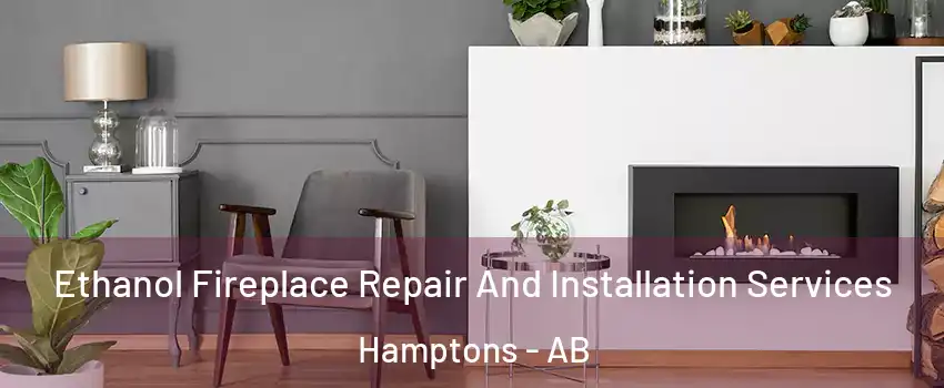  Ethanol Fireplace Repair And Installation Services Hamptons - AB
