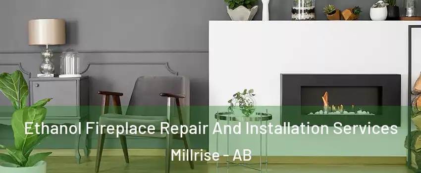  Ethanol Fireplace Repair And Installation Services Millrise - AB
