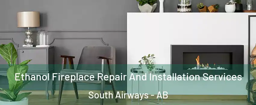 Ethanol Fireplace Repair And Installation Services South Airways - AB