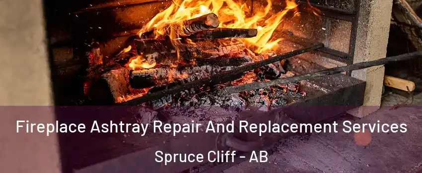  Fireplace Ashtray Repair And Replacement Services Spruce Cliff - AB