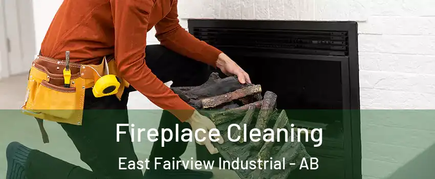  Fireplace Cleaning East Fairview Industrial - AB