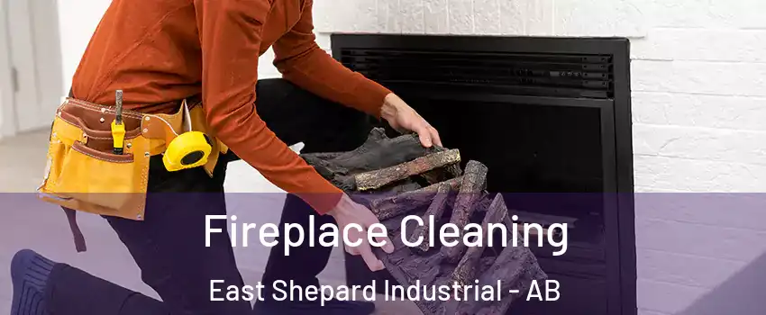  Fireplace Cleaning East Shepard Industrial - AB
