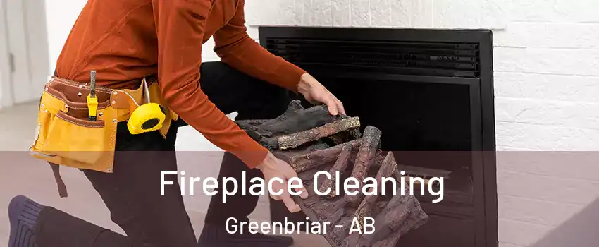  Fireplace Cleaning Greenbriar - AB