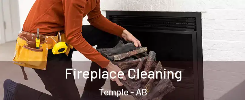  Fireplace Cleaning Temple - AB