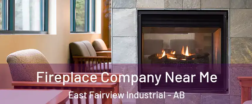  Fireplace Company Near Me East Fairview Industrial - AB