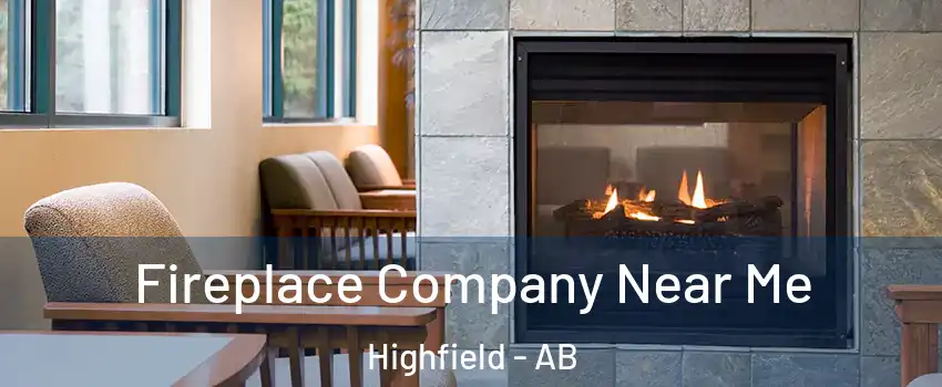  Fireplace Company Near Me Highfield - AB