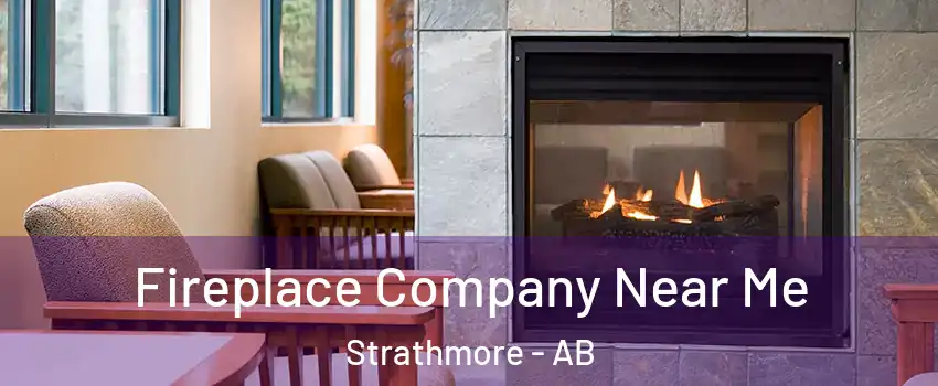  Fireplace Company Near Me Strathmore - AB