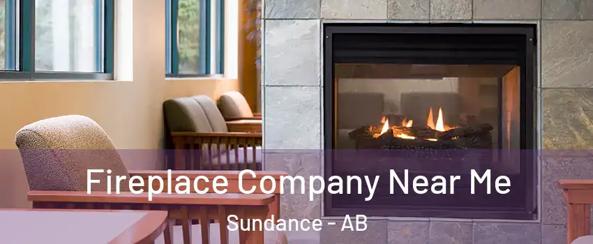  Fireplace Company Near Me Sundance - AB