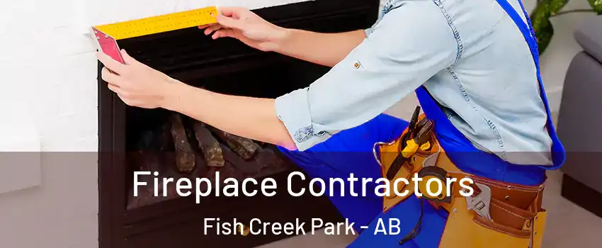  Fireplace Contractors Fish Creek Park - AB