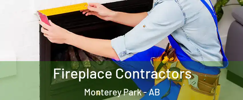  Fireplace Contractors Monterey Park - AB
