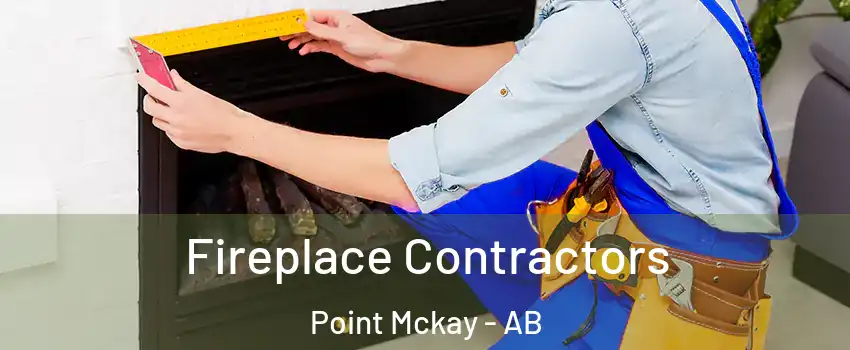  Fireplace Contractors Point Mckay - AB