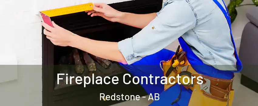  Fireplace Contractors Redstone - AB