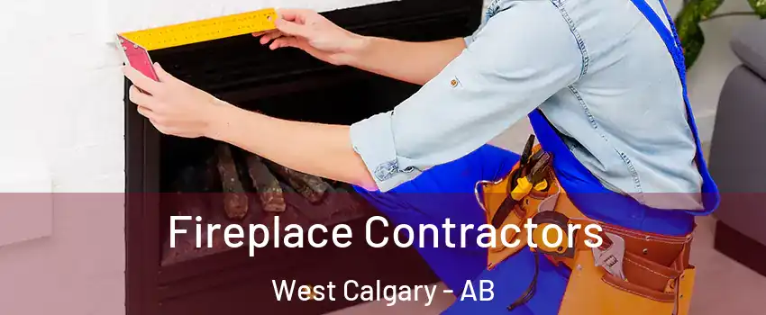 Fireplace Contractors West Calgary - AB