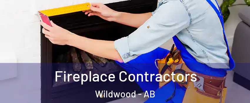  Fireplace Contractors Wildwood - AB