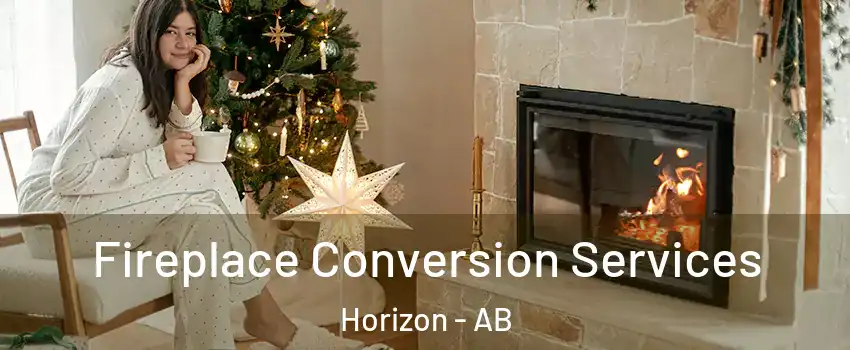  Fireplace Conversion Services Horizon - AB