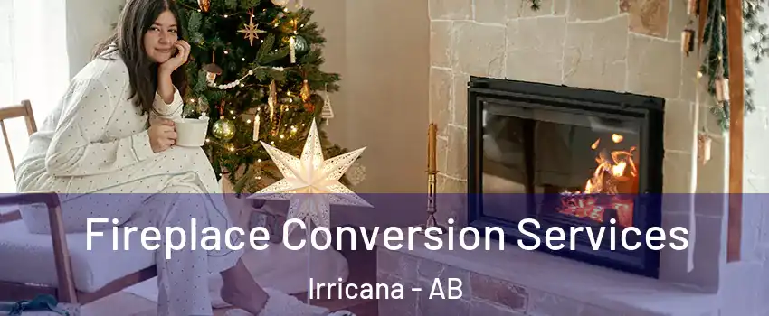  Fireplace Conversion Services Irricana - AB