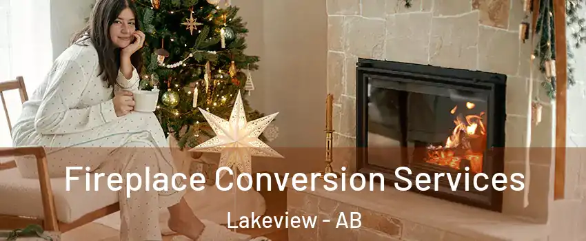  Fireplace Conversion Services Lakeview - AB