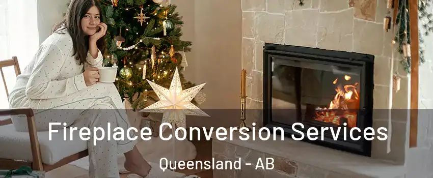  Fireplace Conversion Services Queensland - AB
