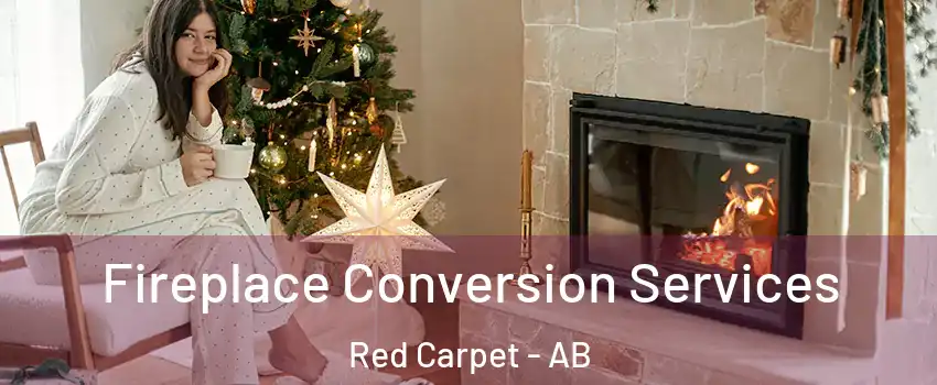  Fireplace Conversion Services Red Carpet - AB