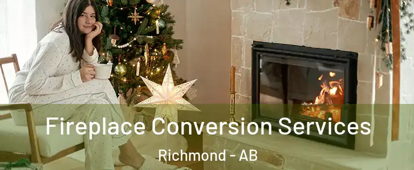  Fireplace Conversion Services Richmond - AB