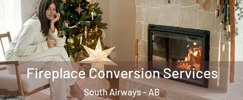  Fireplace Conversion Services South Airways - AB