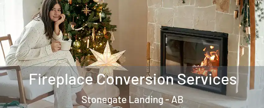  Fireplace Conversion Services Stonegate Landing - AB