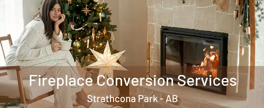  Fireplace Conversion Services Strathcona Park - AB