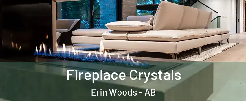  Fireplace Crystals Erin Woods - AB