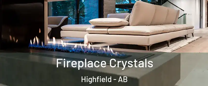  Fireplace Crystals Highfield - AB