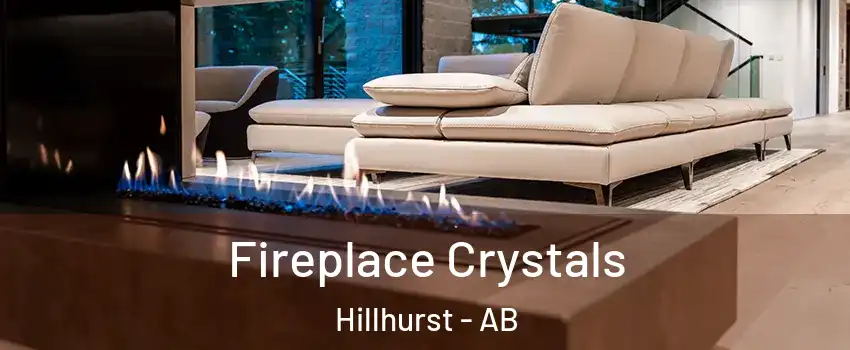  Fireplace Crystals Hillhurst - AB