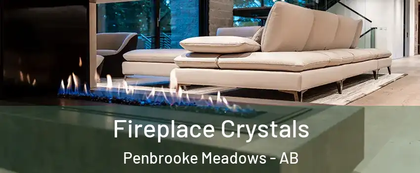  Fireplace Crystals Penbrooke Meadows - AB
