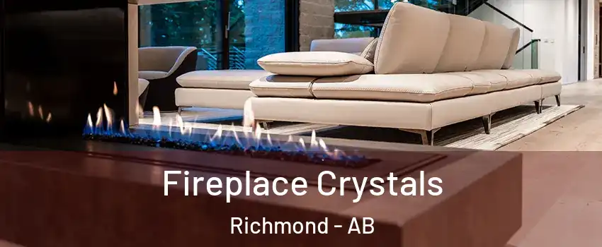  Fireplace Crystals Richmond - AB